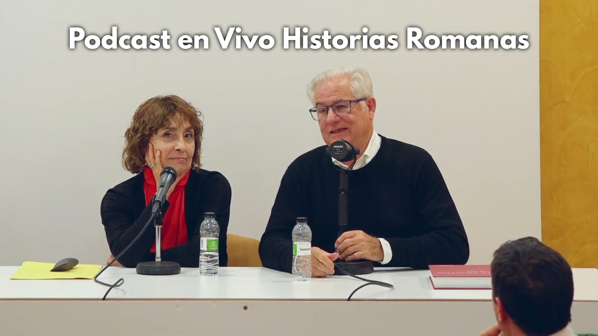 Podcast en Vivo Historias Romanas